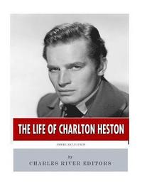bokomslag American Legends: The Life of Charlton Heston
