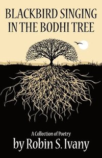 bokomslag Blackbird Singing in the Bodhi Tree