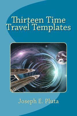 Thirteen Time Travel Templates 1