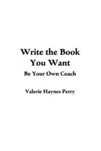 bokomslag Write the Book You Want: Be Your Own Coach