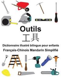 bokomslag Français-Chinois Mandarin Simplifié Outils Dictionnaire illustré bilingue pour enfants