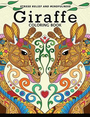 Giraffe Coloring Book: Animal Stress-relief Coloring Book For Adults and Grown-ups 1