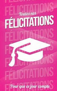 bokomslag Felicitations (diplome) - Rose - Carte livre d'or: Taille M (12,7x20cm)