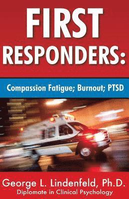 bokomslag First Responders: : Compassion Fatigue; Burnout; PTSD