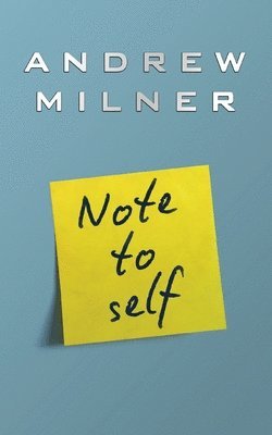 Andrew Milner - Note To Self, Häftad
