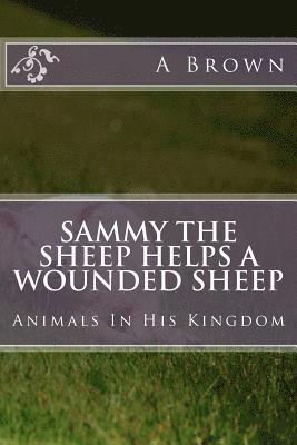 Sammy The Sheep Helps A Wounded Sheep