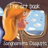 bokomslag The art Book of Sanghamitra Dasgupta