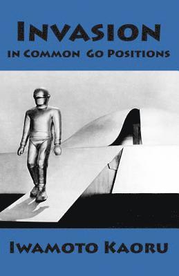 Invasion in Common Go Positions 1