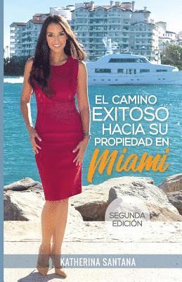 El camino exitoso hacia su propiedad en Miami 1