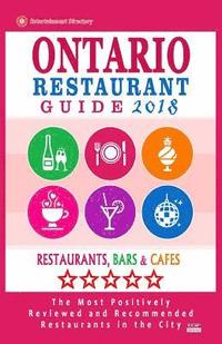 bokomslag Ontario Restaurant Guide 2018: Best Rated Restaurants in Ontario, California - Restaurants, Bars and Cafes Recommended for Visitors, Guide 2018