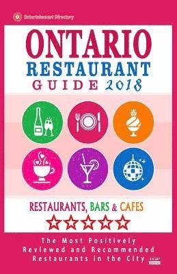 bokomslag Ontario Restaurant Guide 2018: Best Rated Restaurants in Ontario, California - Restaurants, Bars and Cafes Recommended for Visitors, Guide 2018