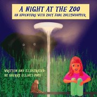 bokomslag A Night at the Zoo adventure with Zoey Jane Zollywhopper