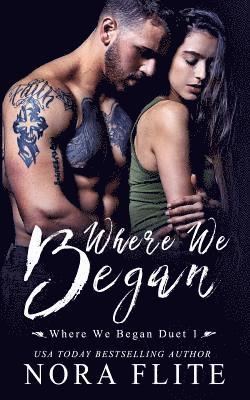 Where We Began (Where We Began Duet #1) 1