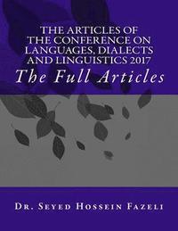 bokomslag The Full Articles of the Conference on Languages, Dialects and Linguistics 2017