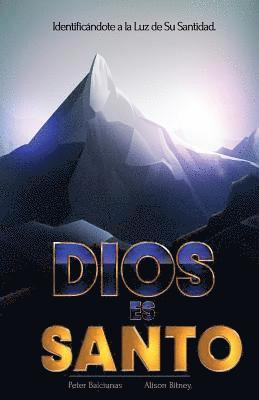 bokomslag Dios es Santo: Identificándote a la Luz de Su Santidad