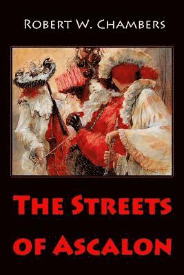 Robert W. Chambers - The Streets of Ascalon, Häftad