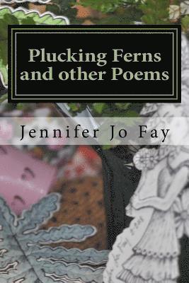 bokomslag Plucking Ferns and other Poems