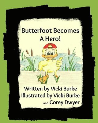 Vicki Burke - Butterfoot Becomes a Hero, Häftad