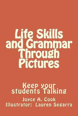 Life Skills and Grammar Through Pictures: Keep Your Students Talking 1