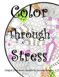 bokomslag Color Through Stress: Original Hand-drawn Zendalas by Courtney Bordner