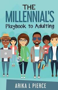 bokomslag The Millennial's Playbook to Adulting