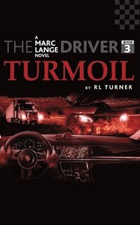 bokomslag The Driver Book III: Turmoil