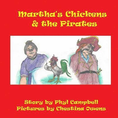 Phyl Campbell - Martha's Chickens and the Pirates, Häftad