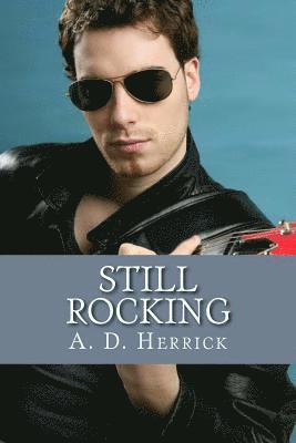 Still Rocking: A Heavy Metal Rock Star Romance 1