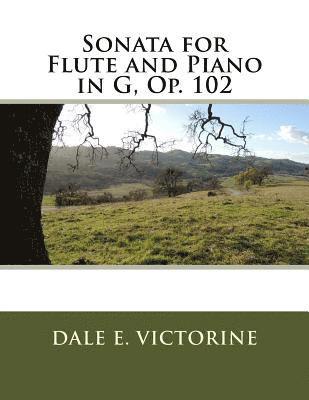 Dale E. Victorine - Sonata for Flute and Piano in G, Op. 102, Häftad