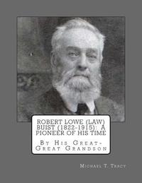 bokomslag Robert Lowe (Law) Buist (1822-1915): A Pioneer of His Time: By His Great-Great Grandson