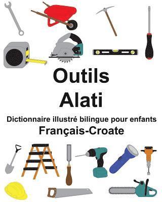 Français-Croate Outils/Alati Dictionnaire illustré bilingue pour enfants 1