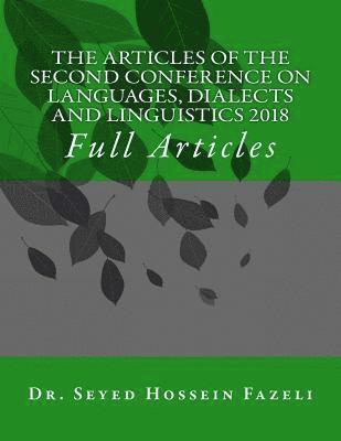 Seyed Hossein Fazeli - The Articles of the Conference on Languages, Dialects and Linguistics 2018, Häftad