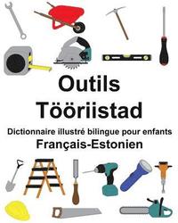 bokomslag Français-Estonien Outils/Tööriistad Dictionnaire illustré bilingue pour enfants