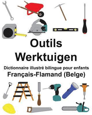 Français-Flamand (Belge) Outils/Werktuigen Dictionnaire illustré bilingue pour enfants 1