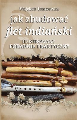 bokomslag Jak Zbudowac Flet Indianski: Poradnik Praktyczny