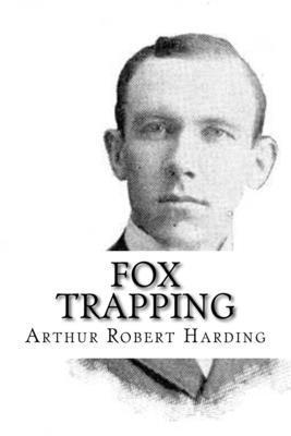 Arthur Robert Harding - Fox Trapping, Häftad