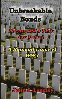 John S. Langley, John Stewart Langley - Unbreakable Bonds: In Remembrance of WW1, Häftad