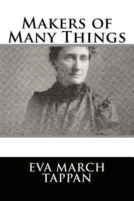 Eva March Tappan - Makers of Many Things, Häftad