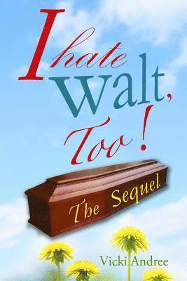 I Hate Walt, Too!: The Sequel 1