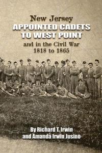 bokomslag New Jersey Appointed Cadets to West Point and in the Civil War 1818 to 1865