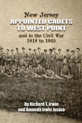 New Jersey Appointed Cadets to West Point and in the Civil War 1818 to 1865 1