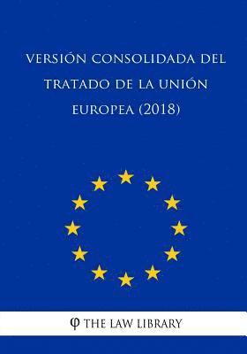 bokomslag Versión Consolidada del Tratado de la Unión Europea (2018)