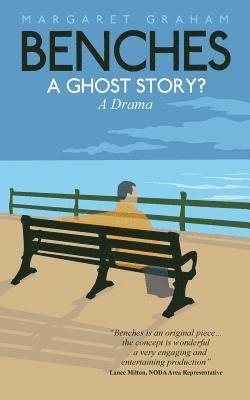 Benches: A Ghost Story? 1