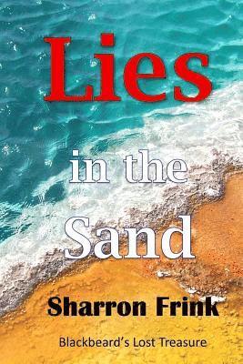 Sharron Frink - Lies in the Sand: Blackbeard's Lost Treasure, Häftad