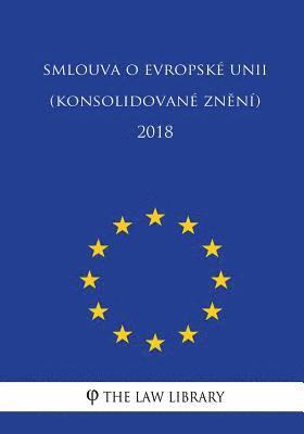 bokomslag Smlouva O Evropské Unii (Konsolidované Znení) 2018