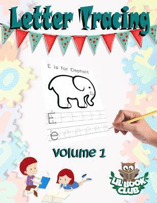 Lil Book Club - Letter Tracing: Teaching children letters and writing skills with fun pictures to color and lots of practice, Häftad
