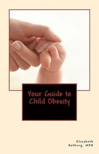 bokomslag Your Guide to Child Obesity