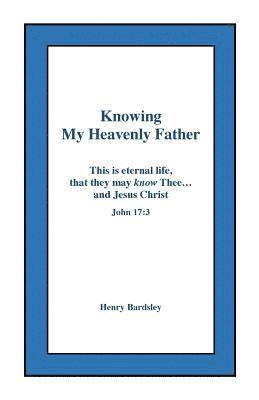 Knowing My Heavenly Father 1