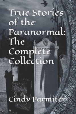 True Stories of the Paranormal 1