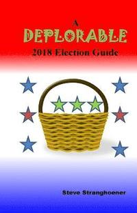 bokomslag A Deplorable 2018 Election Guide